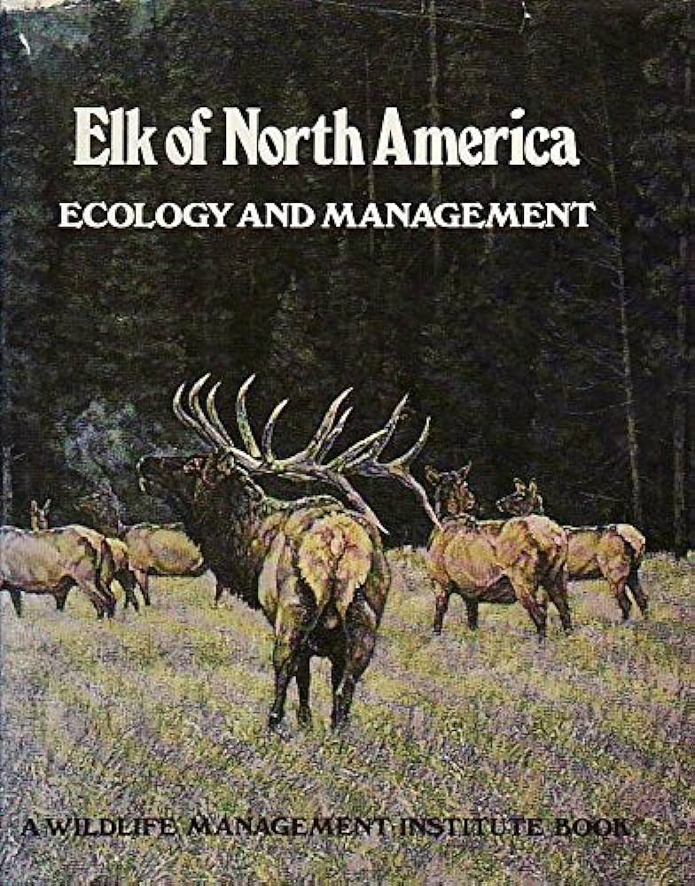 Book cover of Elk of North America: Ecology and Management by Jack Ward Thomas.